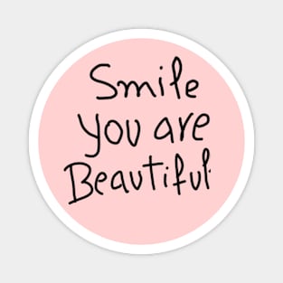 smile you are beautifull Magnet